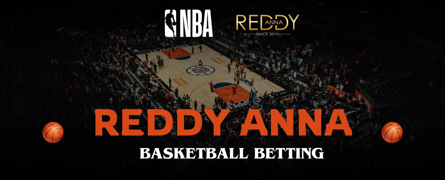 Basketball Betting on Reddy Anna